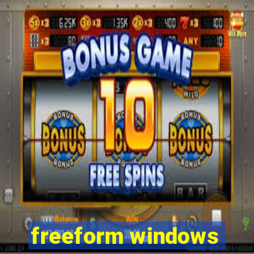 freeform windows